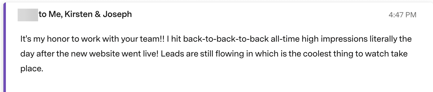 Email from a client reporting record impressions after launch and leads still coming in
